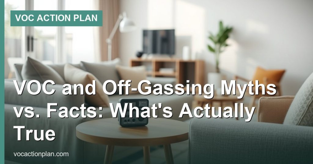 VOC and Off-Gassing Myths vs. Facts: What's Actually True